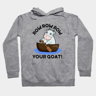 Row Row Row Your Goat Cute Animal Pun Hoodie